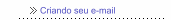 Criando seu e-mail